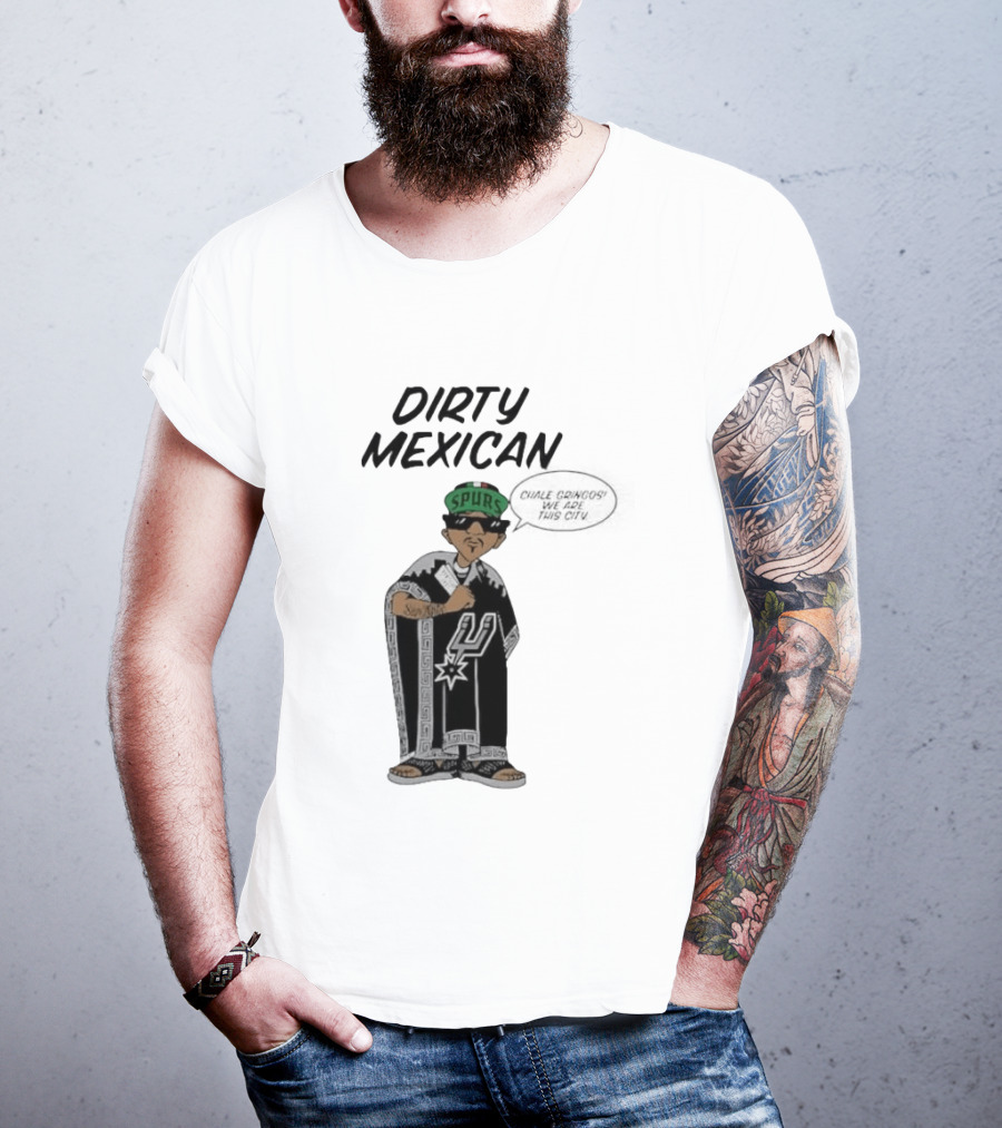Dirty Mexican Spurs San Antonio Poncho T-Shirt