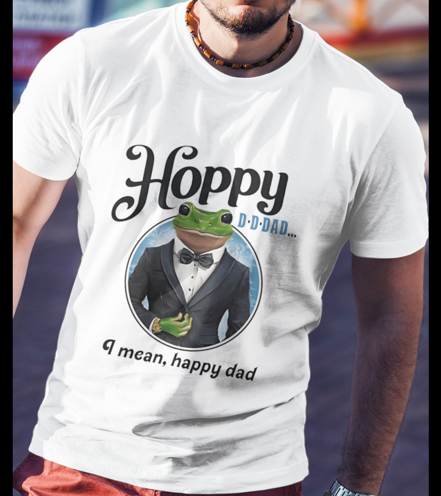 Hoppy D D Dad I Mean Happy Dad Frog Meme T-Shirt
