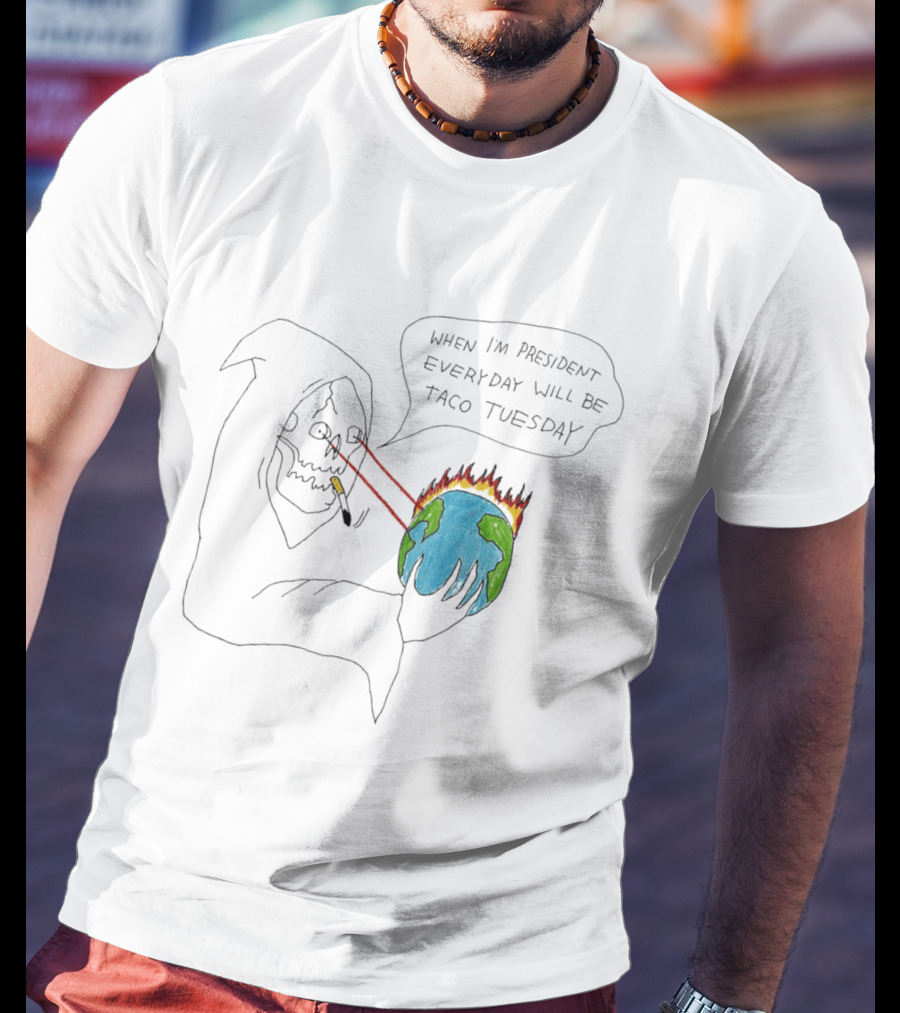 Skeleton Smoking Lasers Earth When I'm President Everyday Taco Tuesday T-Shirt