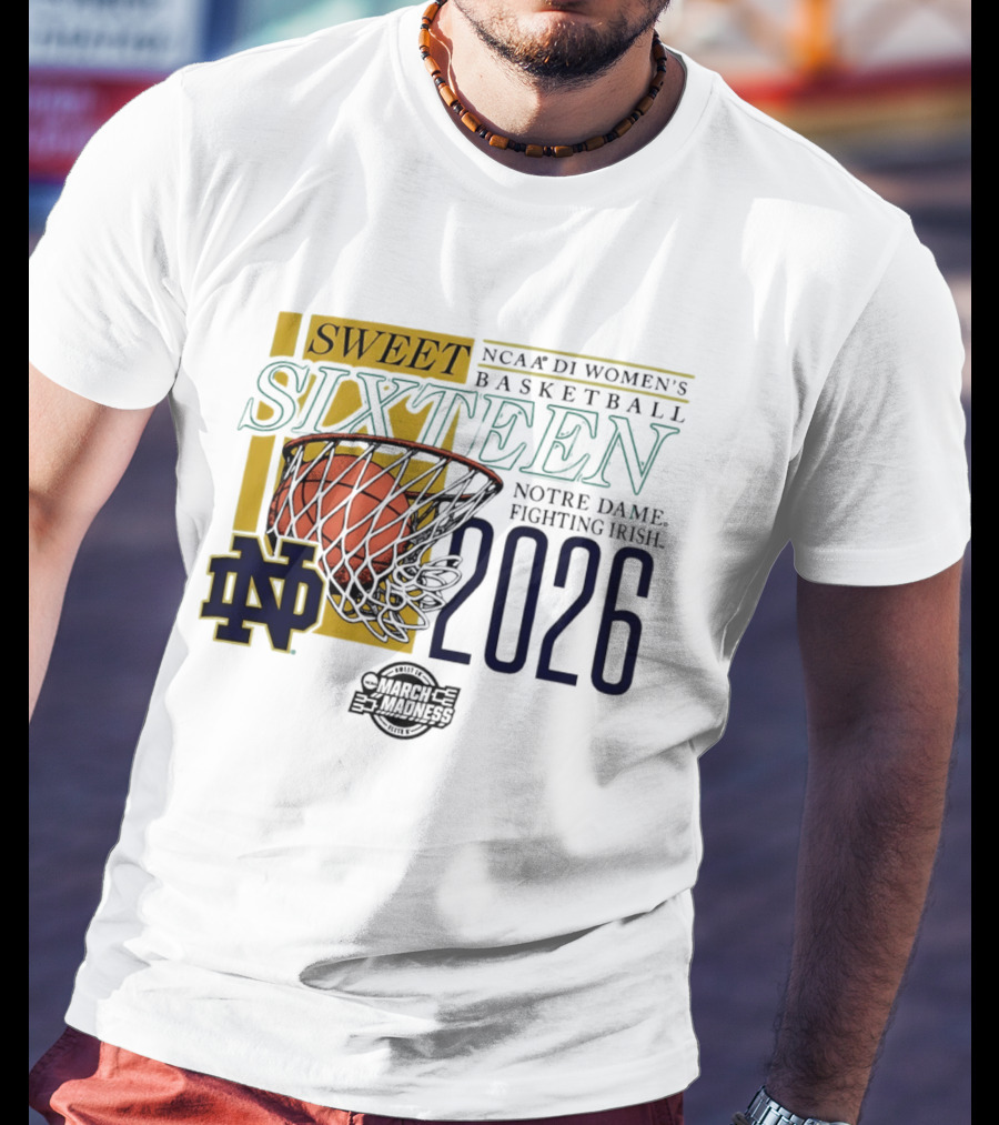 Notre Dame Fighting Irish NCAA DI Women's Basketball Sweet Sixteen 2026 March Madness T-Shirt