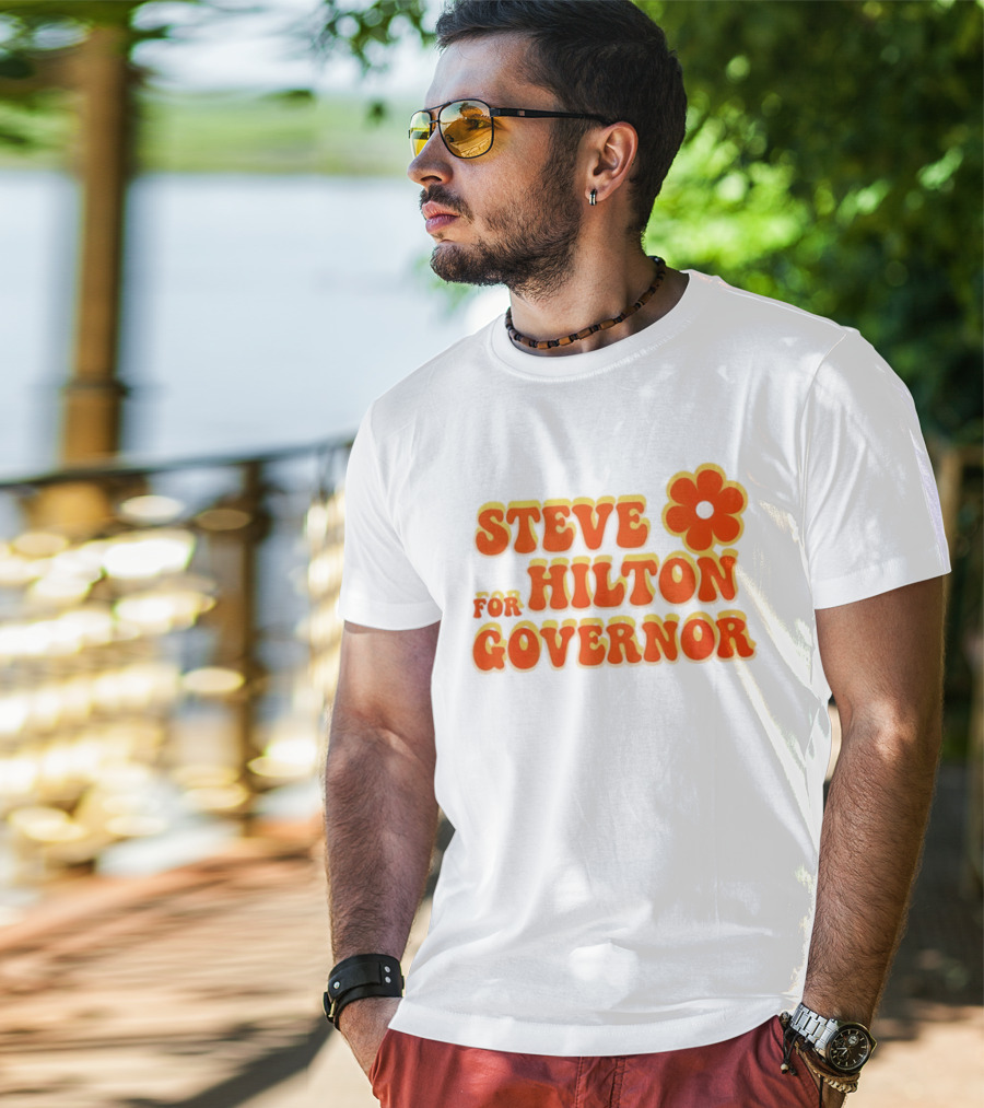 Steve Hilton For Governor Flower Power T-Shirt