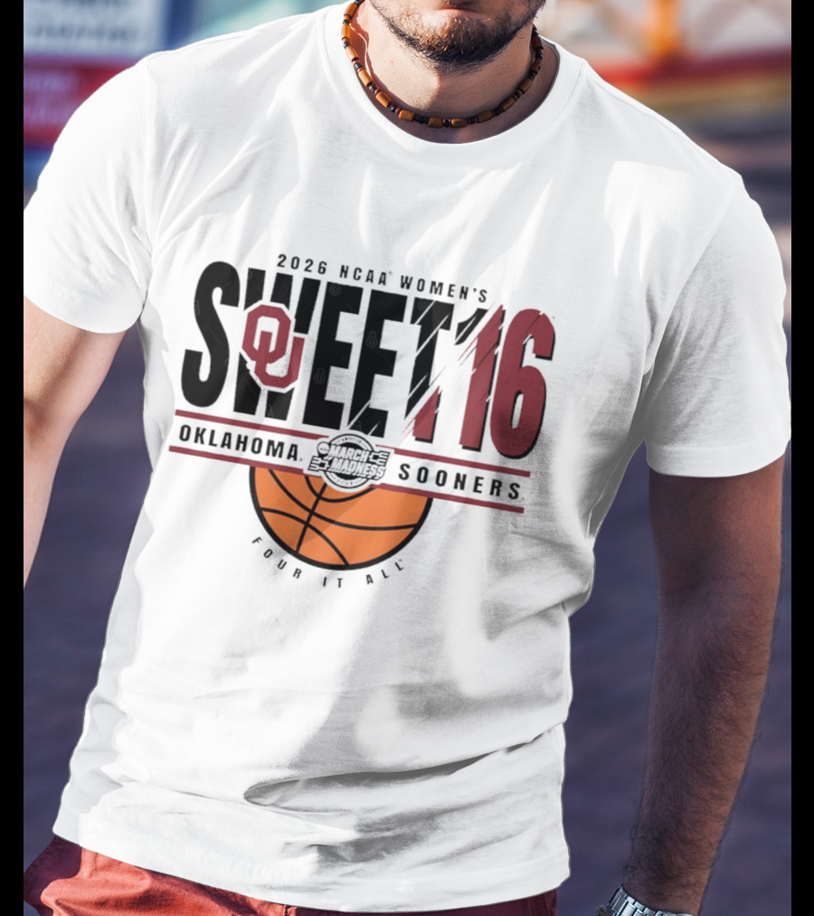 2026 NCAA Women's Sweet 16 Oklahoma Sooners March Madness Basketball Four It All T-Shirt