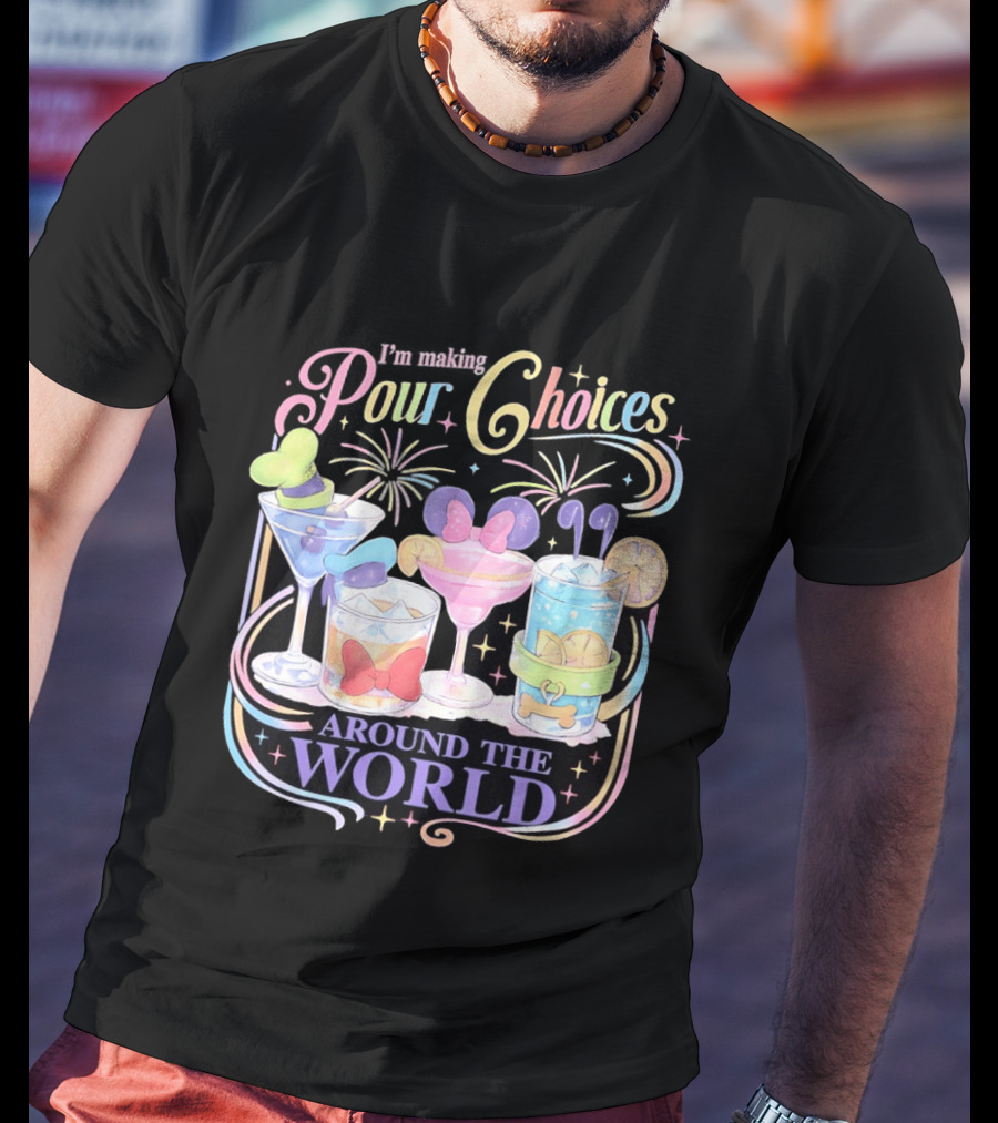 Pour Choices Cocktails Around The World Disney T-Shirt