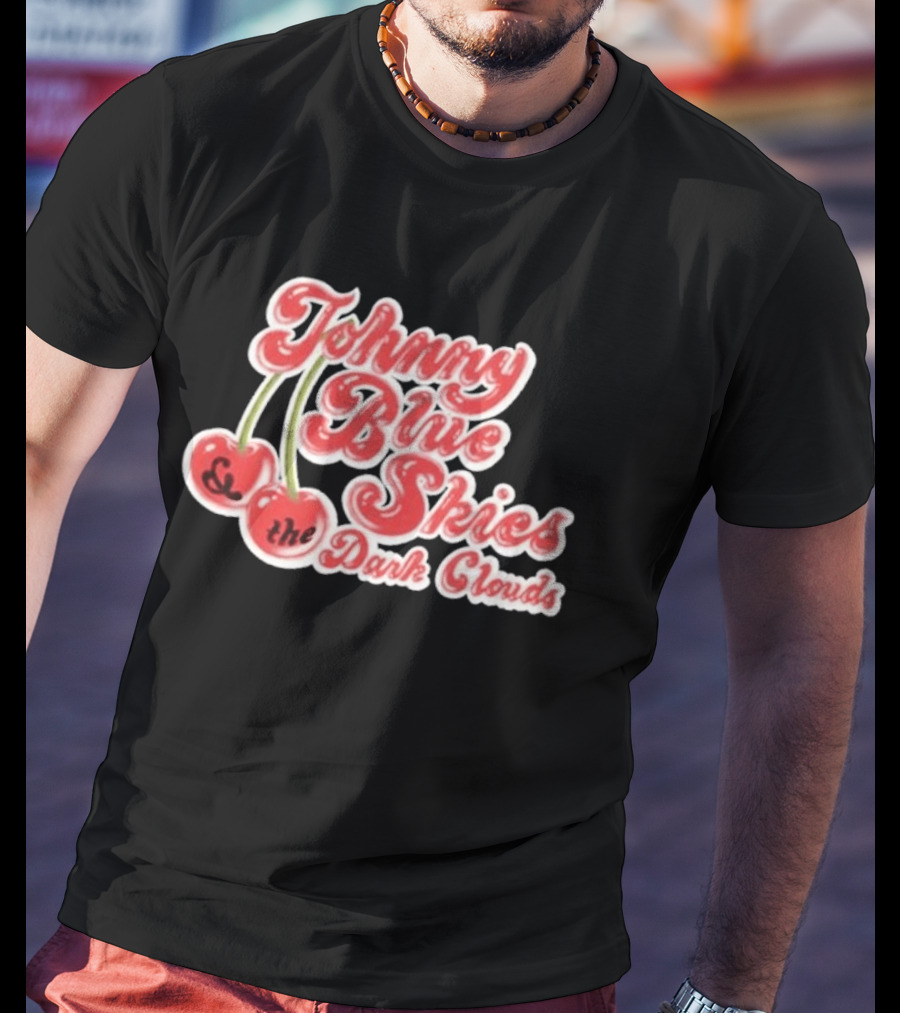 Johnny Blue Skies And The Dark Clouds Cherries T-Shirt