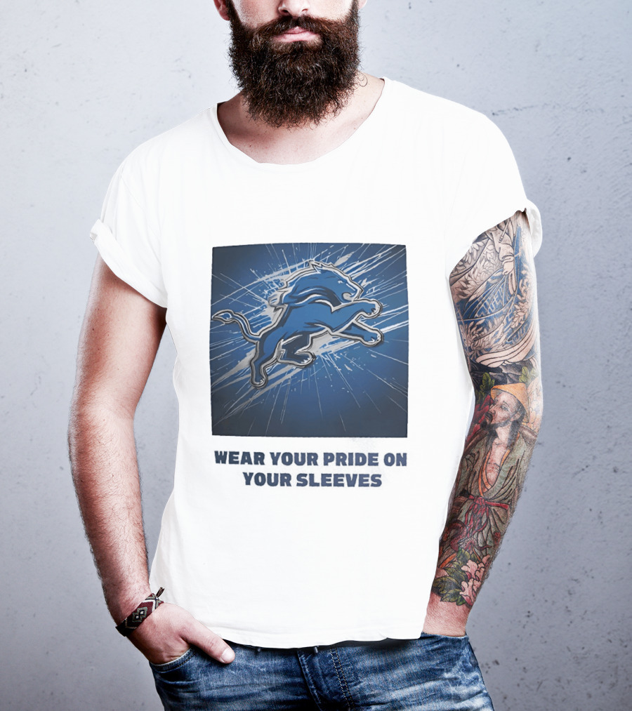 Detroit Lions Wear Your Pride On Your Sleeves T-Shirt
