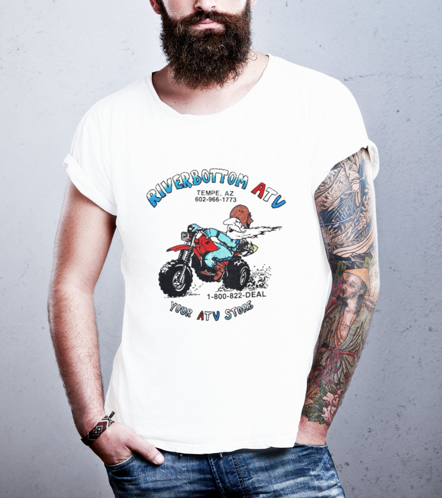 Riverbottom ATV Tempe AZ Your ATV Store 1 800 822 DEAL T-Shirt