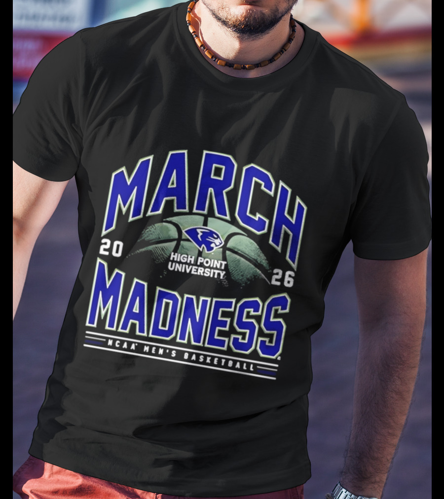 High Point University March Madness 2026 NCAA Men's Basketball T-Shirt