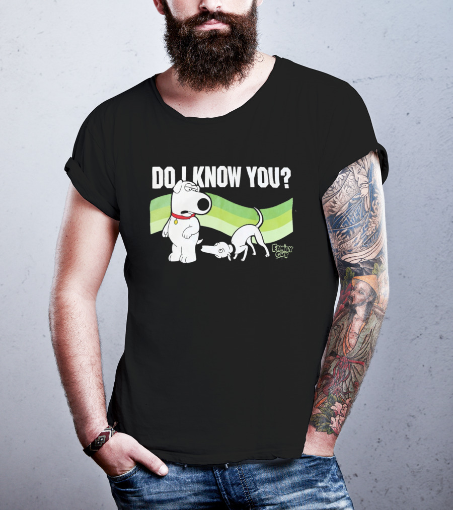 Family Guy Brian Griffin Do I Know You T-Shirt