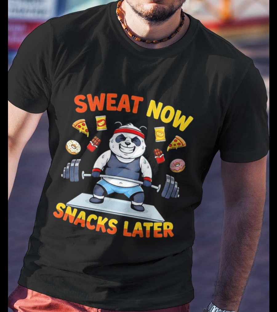 Panda Deadlift Sweat Now Snacks Later Pizza Donut Fast Food T-Shirt