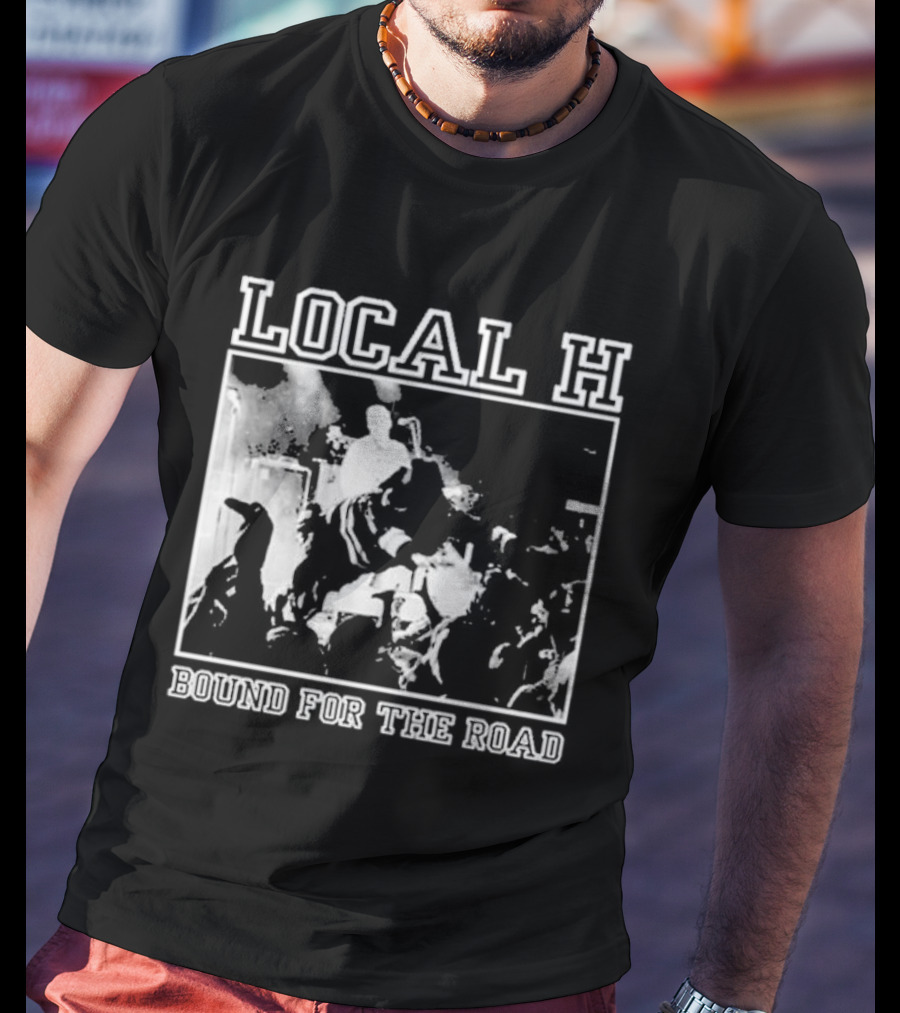 Local H Bound For The Floor Tour 2026 T-Shirt