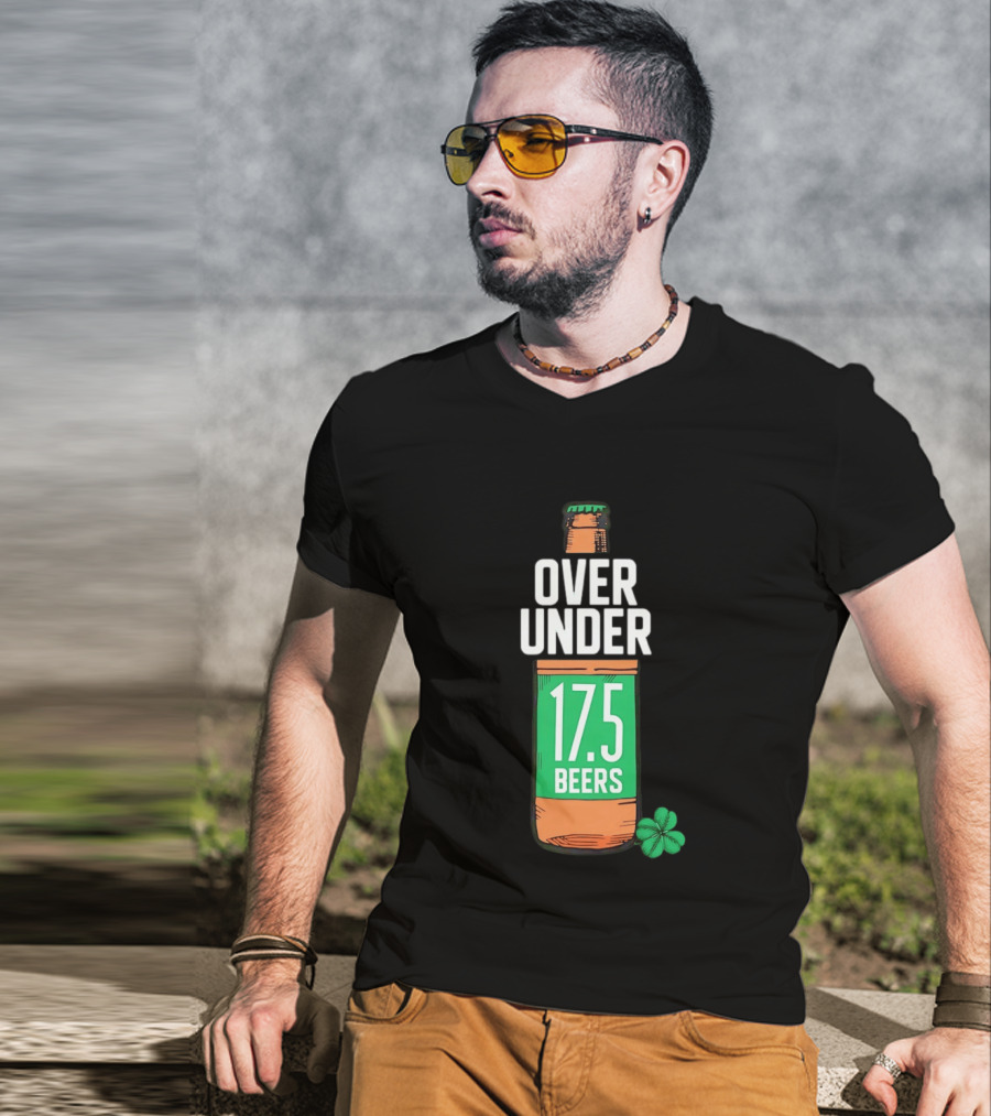 St Paddy's Over Under 17.5 Beers Bottle With Shamrock T-Shirt