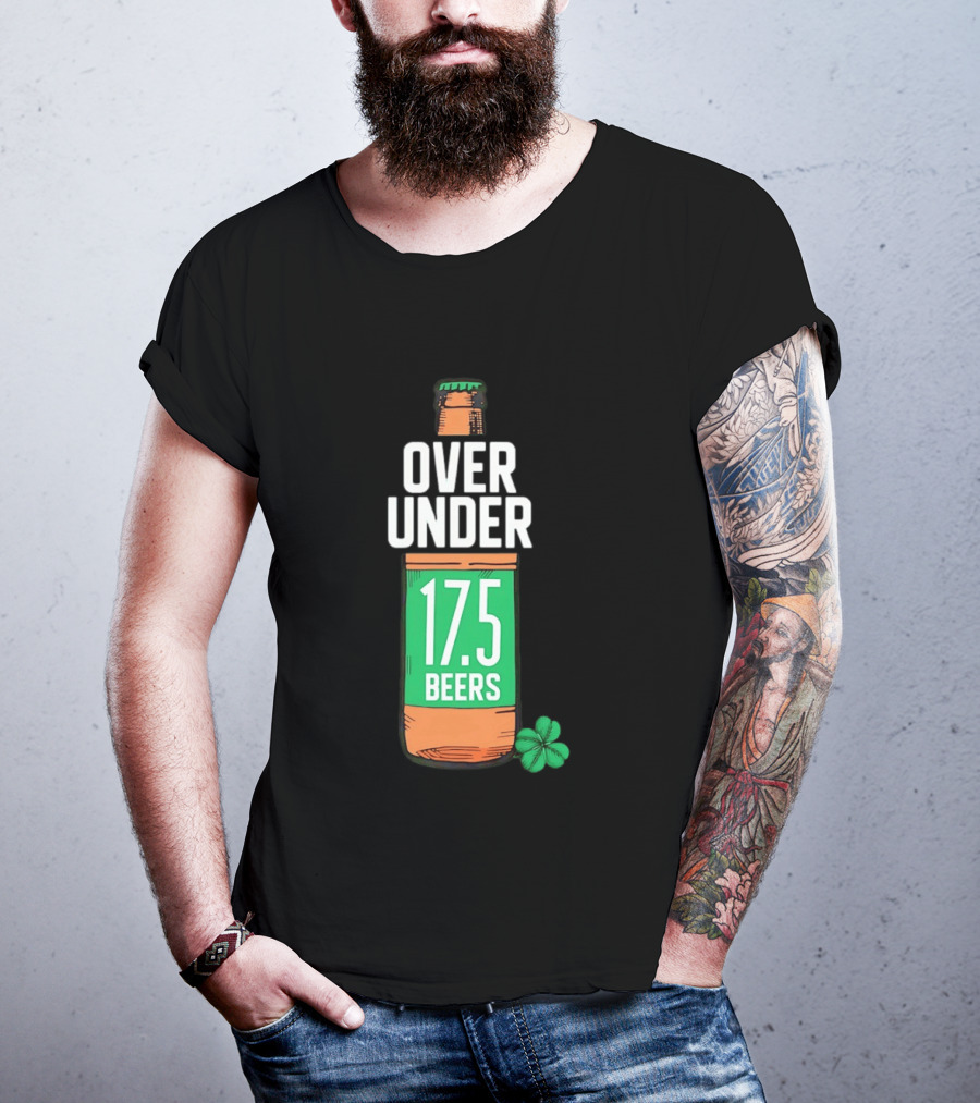 St Paddy's Over Under 17.5 Beers Bottle With Shamrock T-Shirt