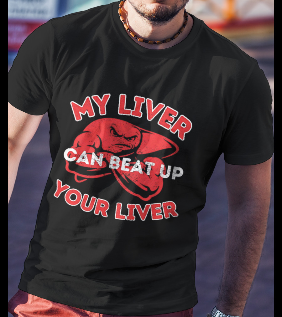 My Liver Can Beat Up Your Liver Red Boxing Gloves T-Shirt