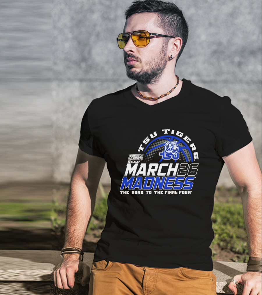 TSU Tigers Basketball 2026 NCAA March Madness Road To The Final Four T-Shirt