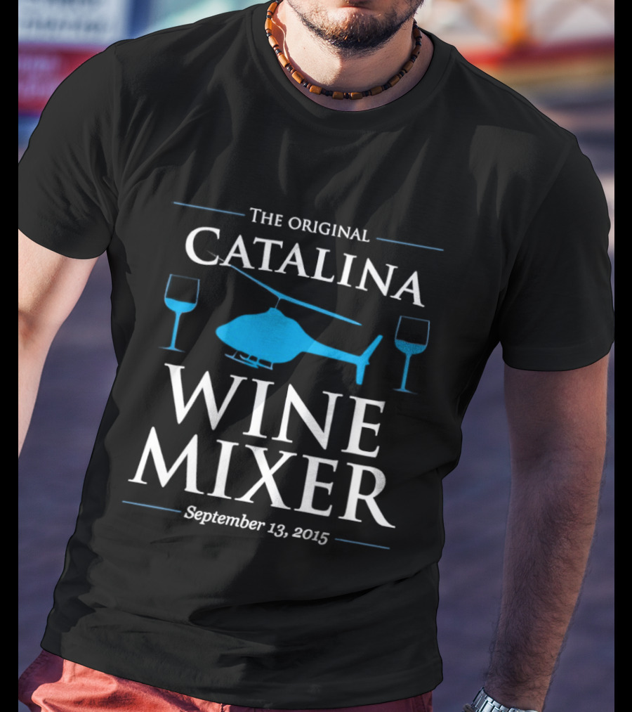 The Original Catalina Wine Mixer Helicopter Glasses September 13 2015 T-Shirt