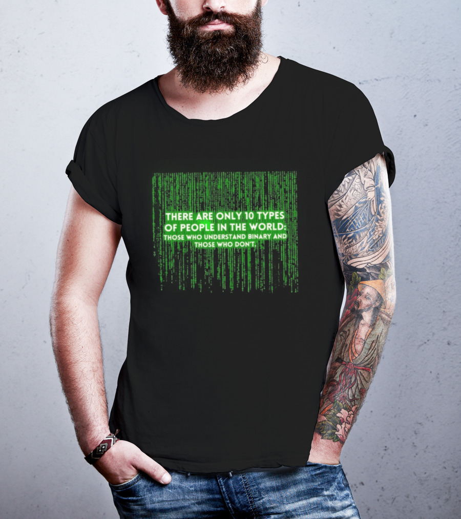 There Are Only 10 Types Of People In The World Matrix Falling Effect Understand Binary T-Shirt