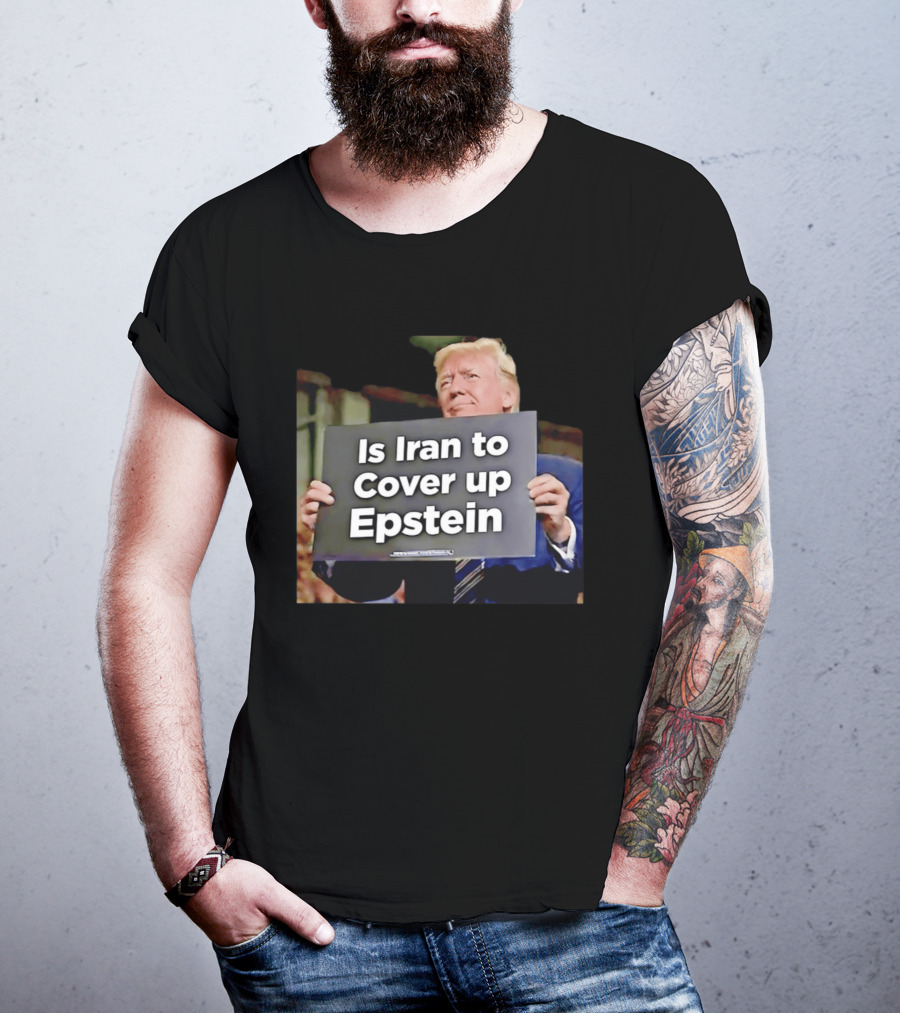 Is Iran To Cover Up Epstein T-Shirt