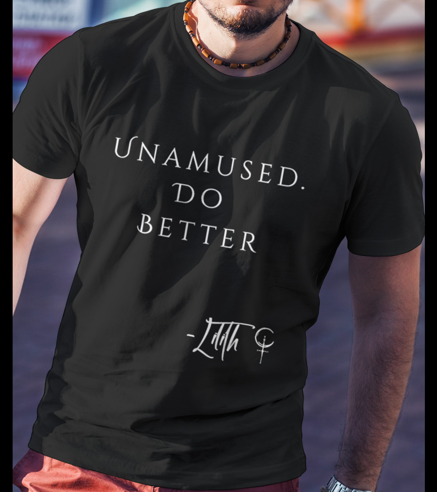 Unamused Do Better Edith Signature T-Shirt