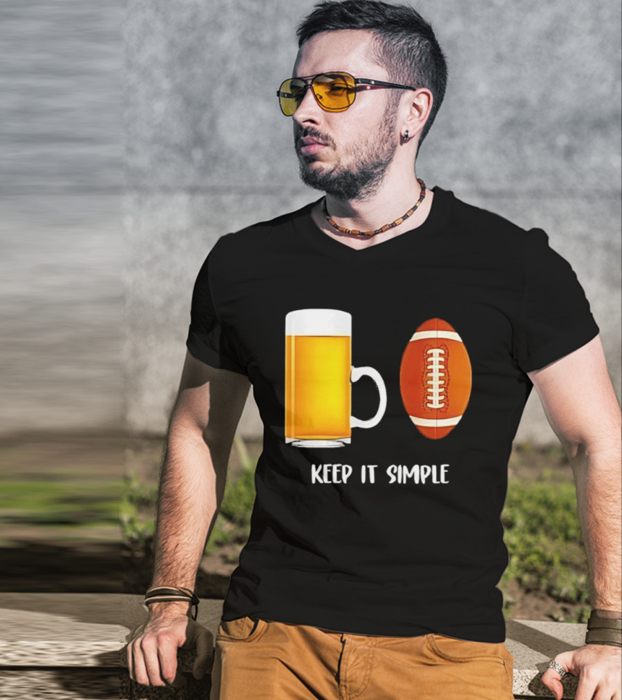 Beer Football Keep It Simple Tailgate Humor T-Shirt