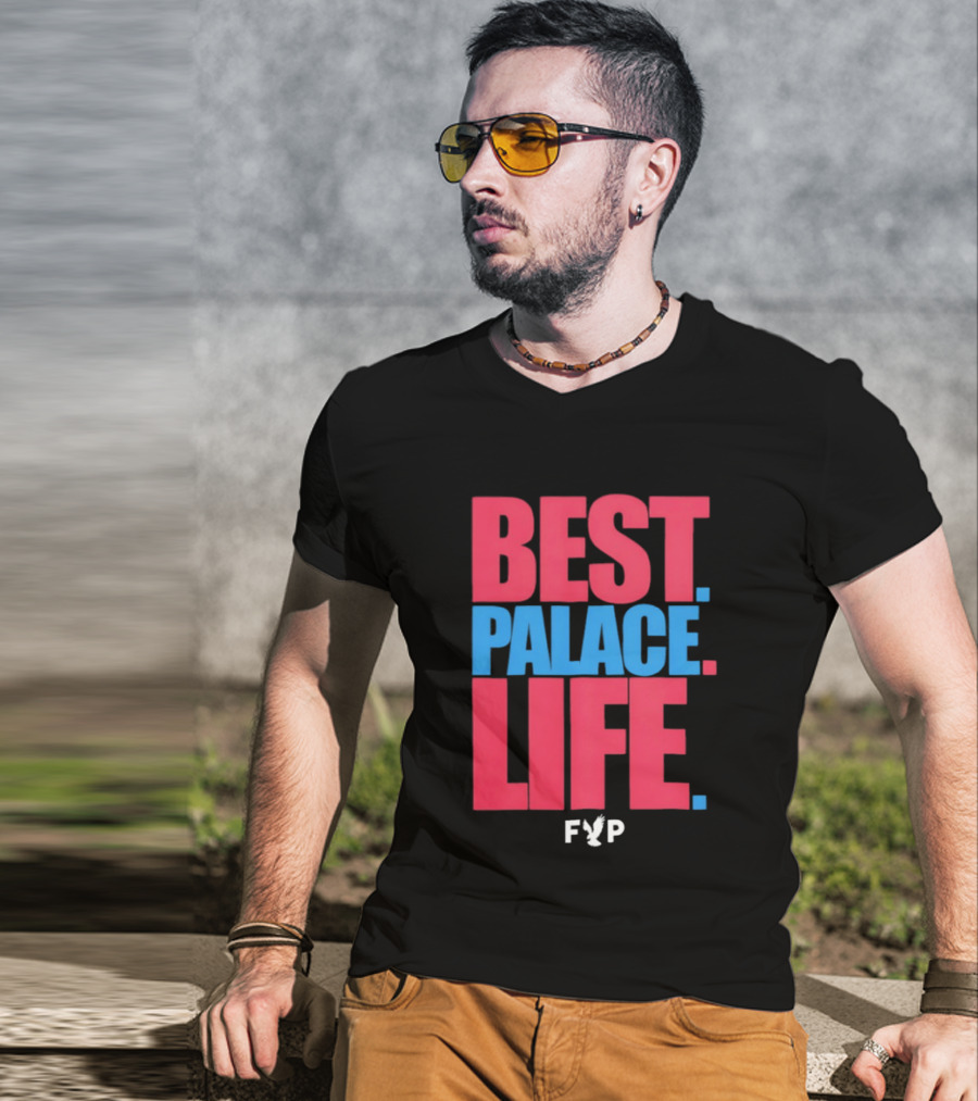 Best Palace Life FYP Crystal Palace Football Club T-Shirt