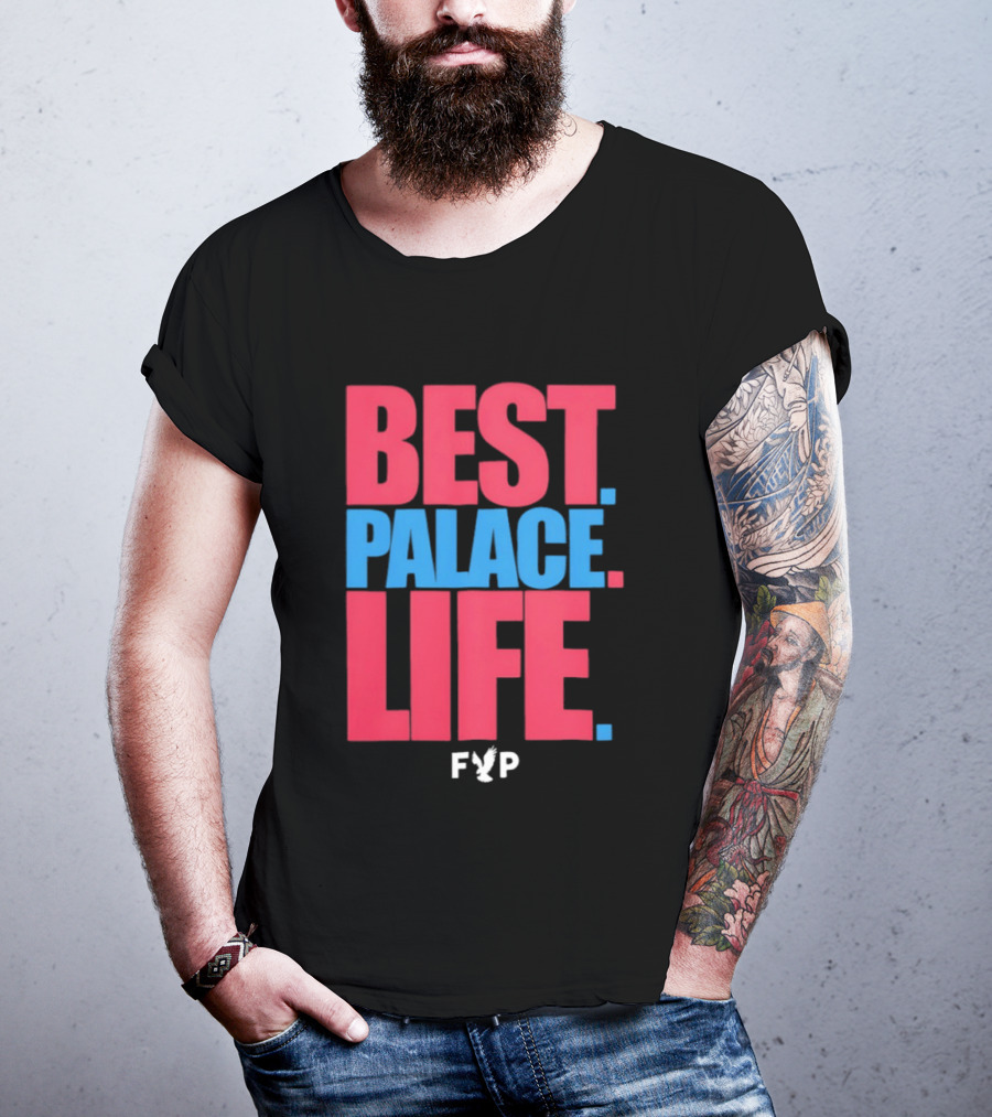 Best Palace Life FYP Crystal Palace Football Club T-Shirt