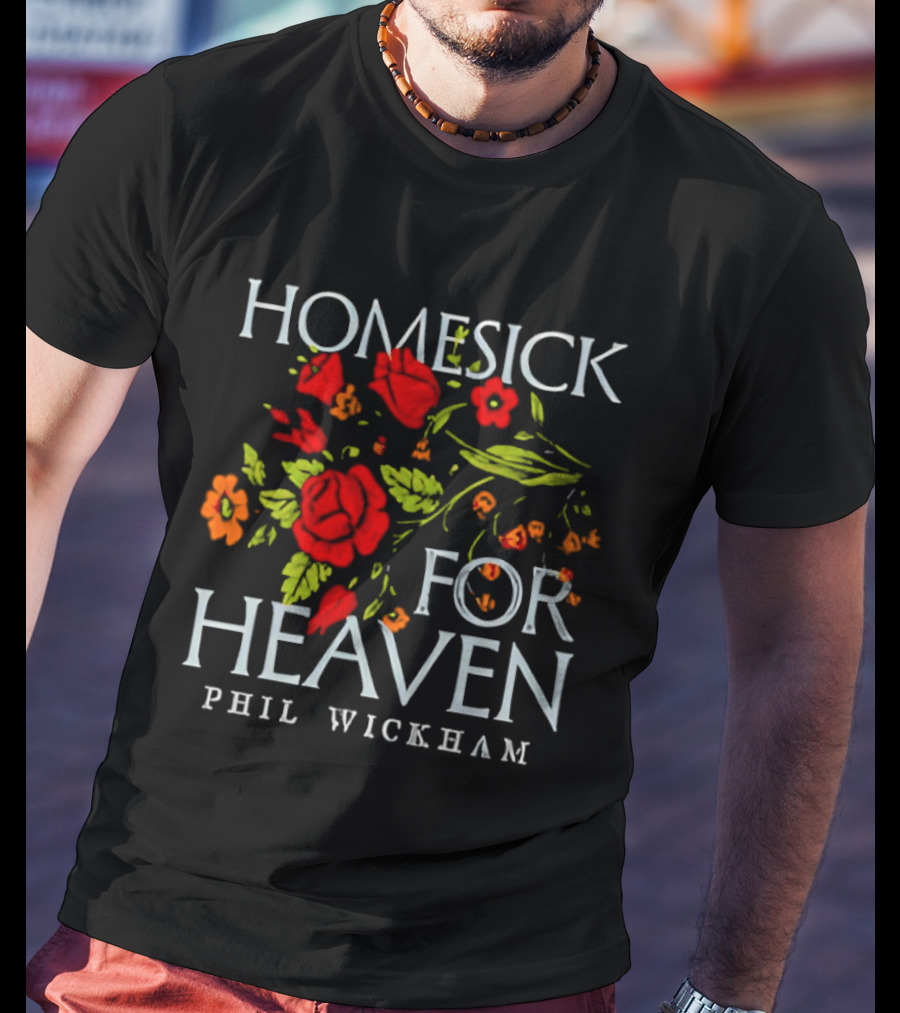 Phil Wickham Homesick For Heaven Floral Rose T-Shirt