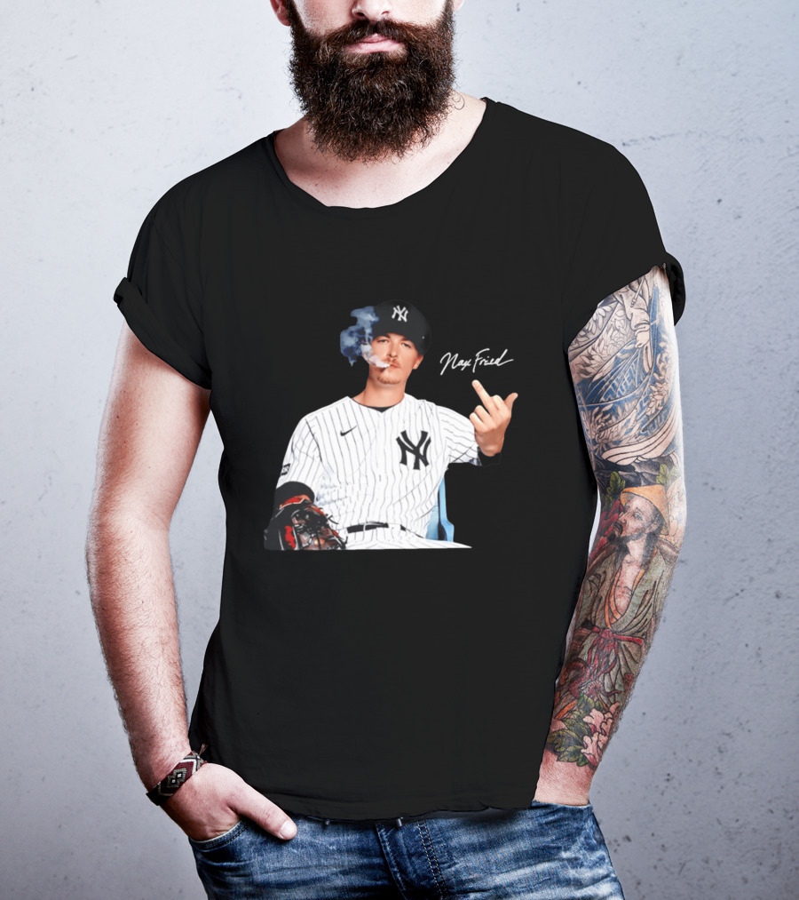 Max Fried New York Yankees Middle Finger Gesture Smoking 2026 T-Shirt