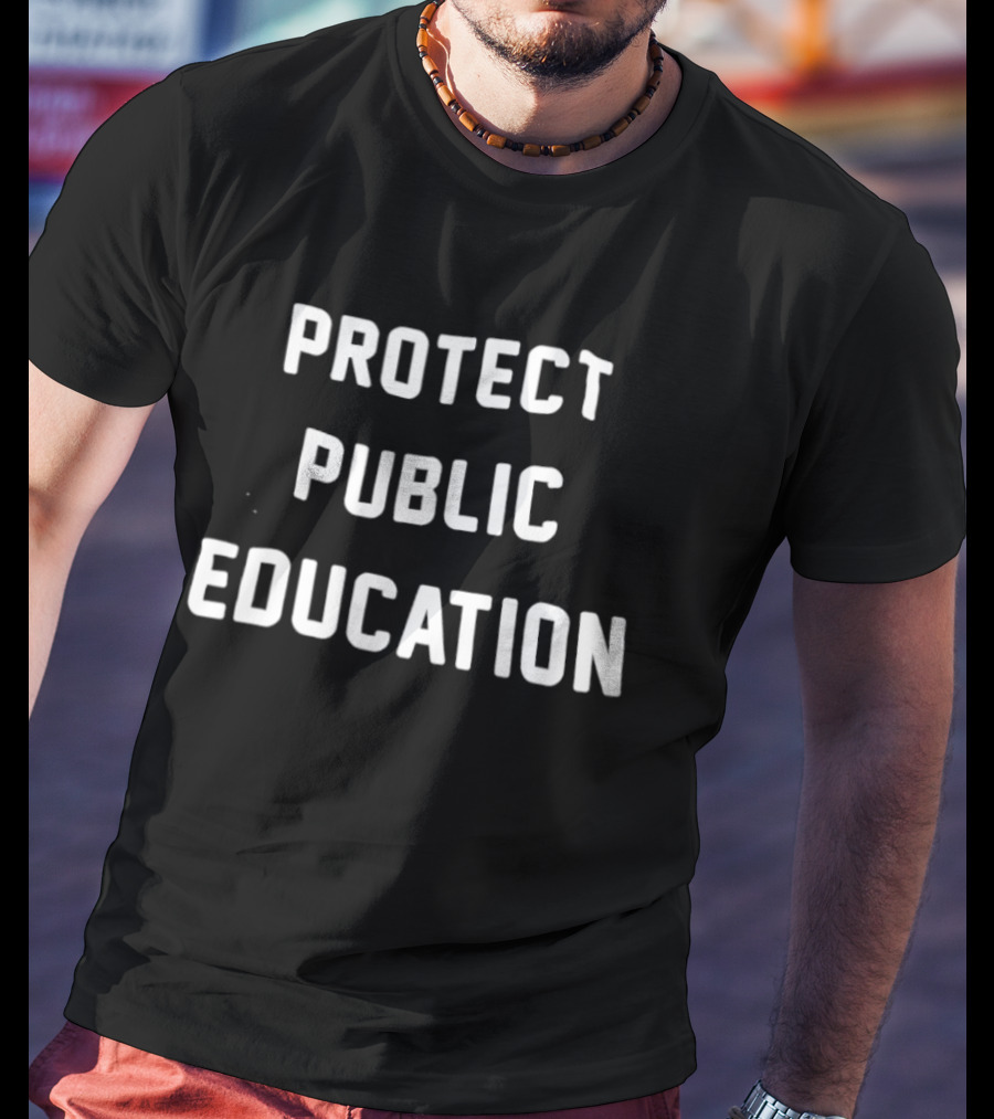 Protect Public Education Classic Message T-Shirt