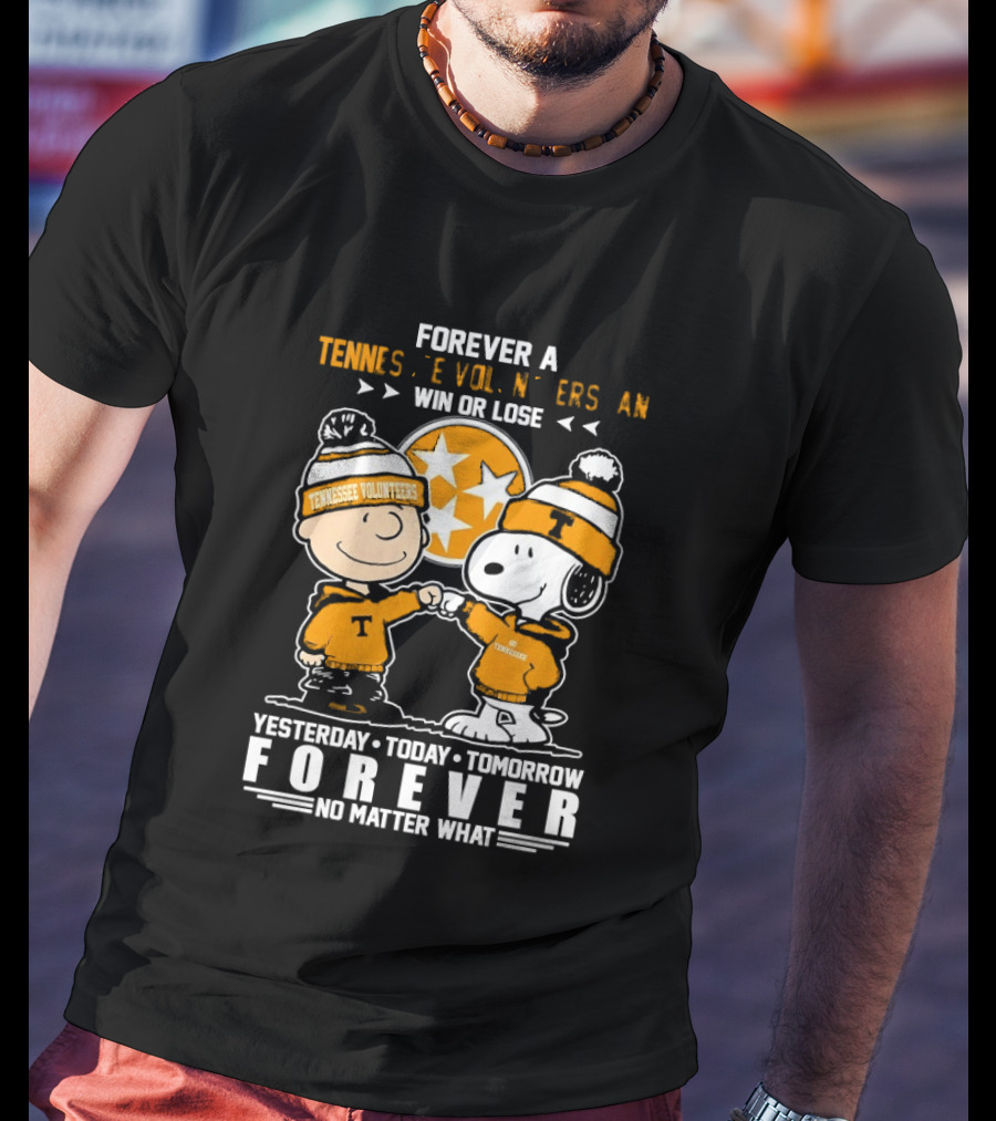 Tennessee Volunteers Snoopy And Charlie Brown Forever Win Or Lose Yesterday Today Tomorrow No Matter What T-Shirt