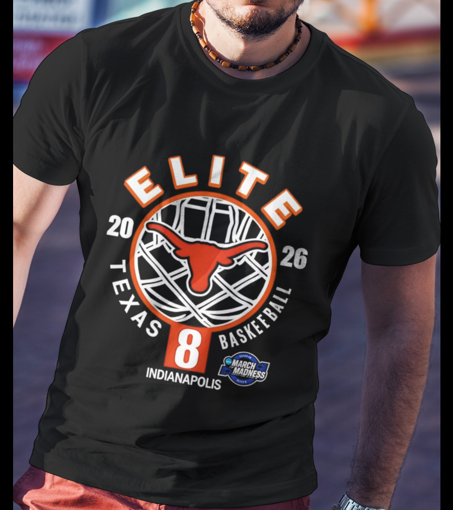 Texas Longhorns 2026 Elite 8 NCAA Basketball Indianapolis T-Shirt