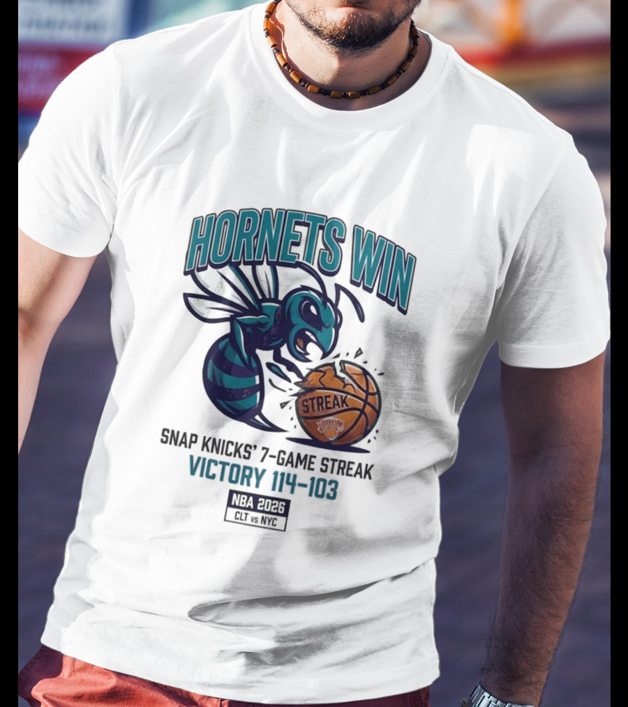 Hornets Win Snap Knicks' 7 Game Streak Victory 104 103 NBA 2026 CLT Vs NYK T-Shirt