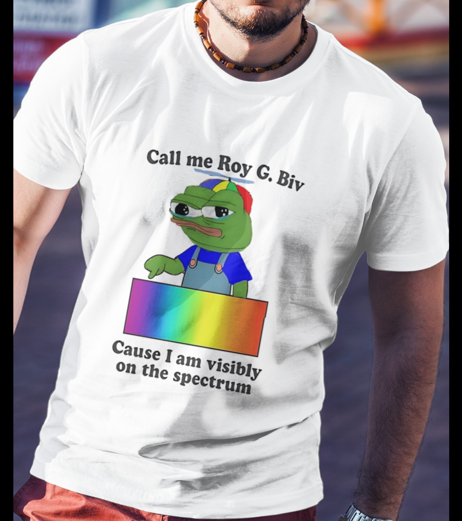 Pepe The Frog Call Me Roy G. Biv Cause I Am Visibly On The Spectrum Rainbow Visual T-Shirt