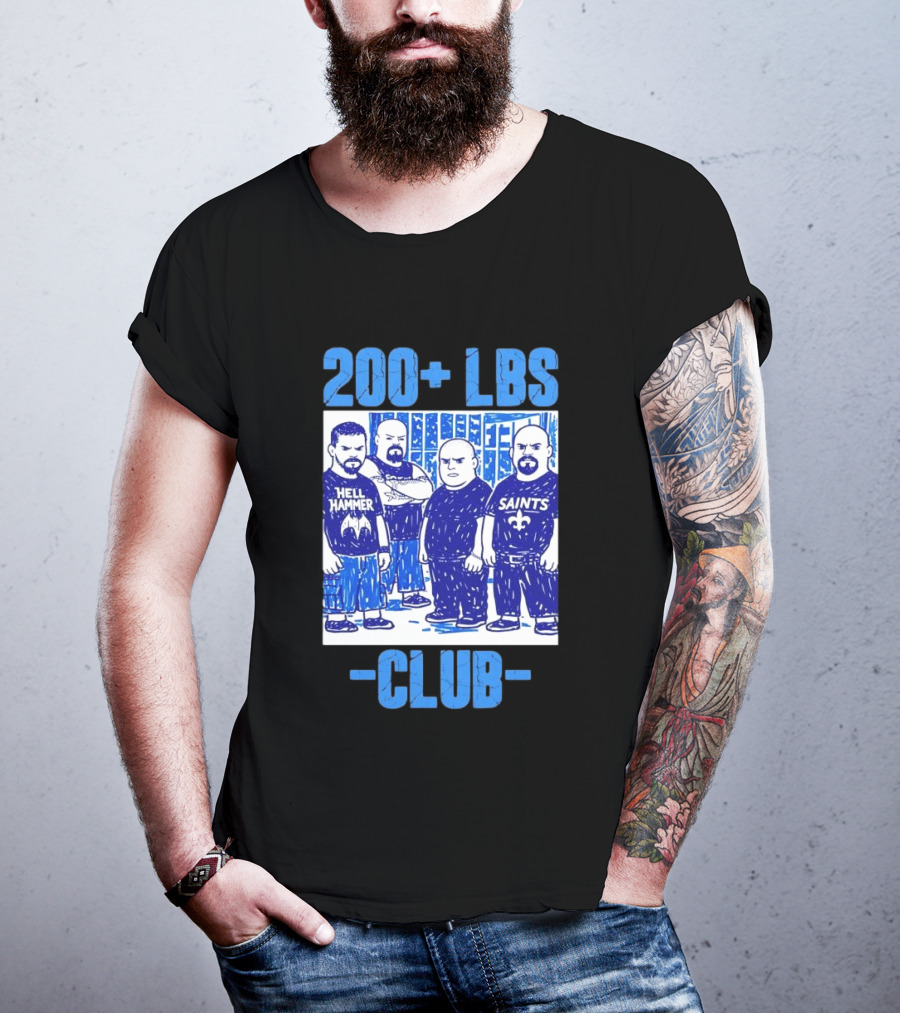 200 LBS Club Hell Hammer Saints T-Shirt
