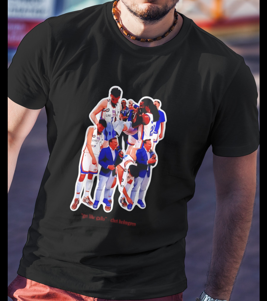 Get Like Gallo Chet Holmgren Thunder 23 Basketball Team Homage T-Shirt