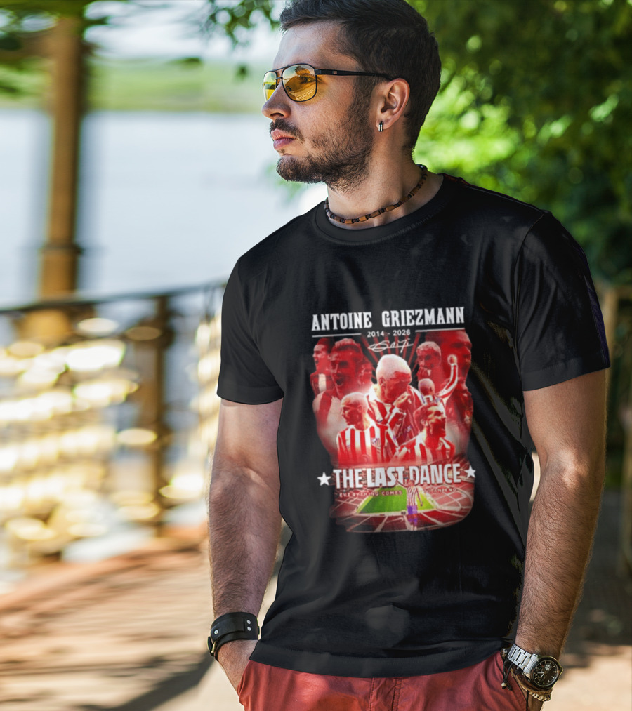 Antoine Griezmann Atlético Madrid The Last Dance 2014 2026 Everything Comes To An End T-Shirt