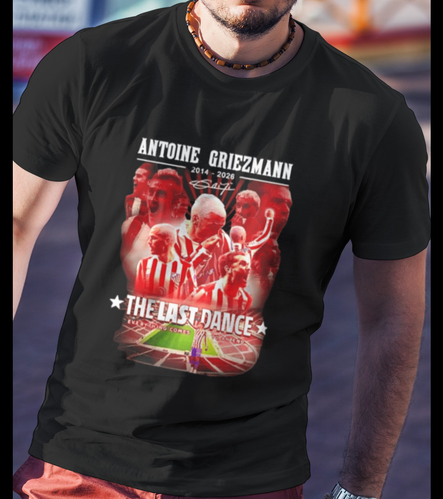 Antoine Griezmann Atlético Madrid The Last Dance 2014 2026 Everything Comes To An End T-Shirt