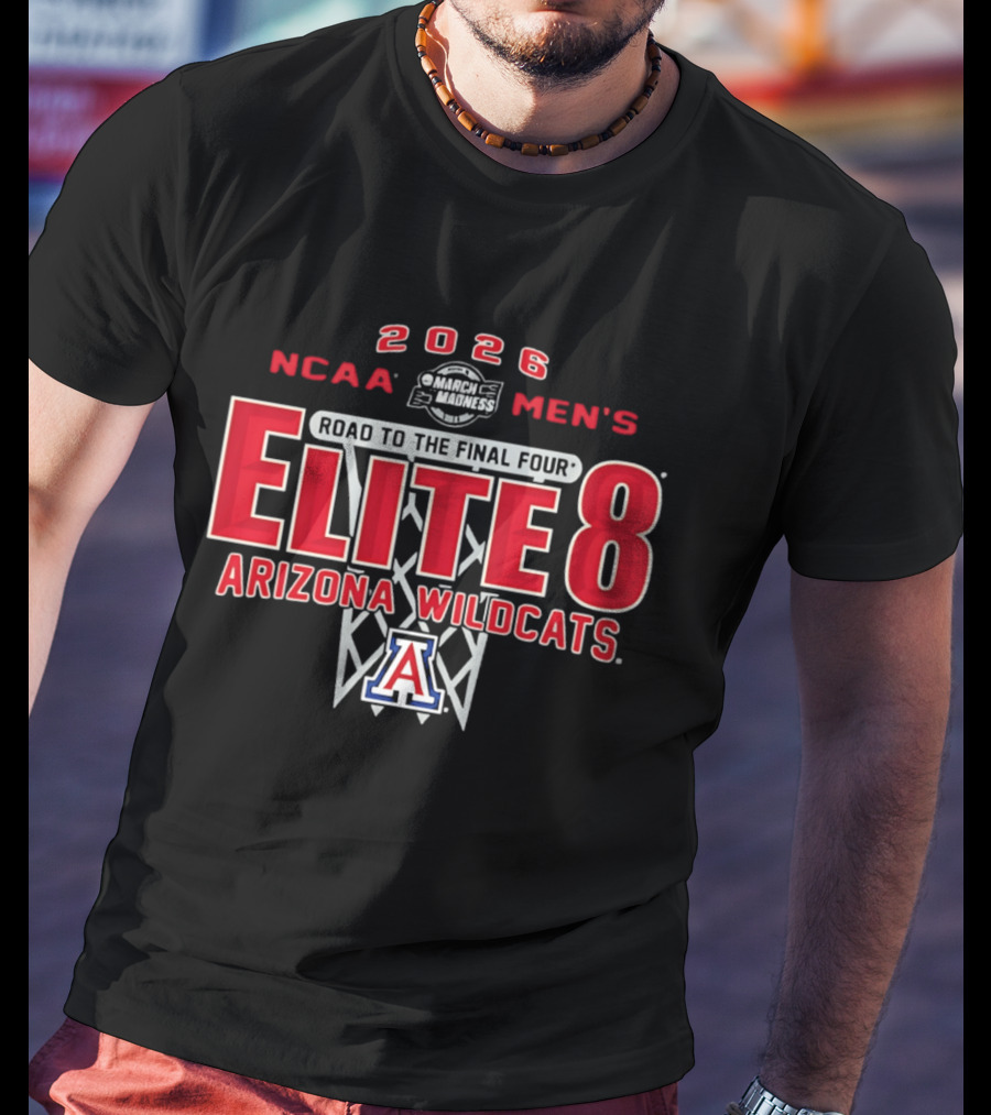 2026 NCAA Men's Road To The Final Four Elite 8 Arizona Wildcats March Madness T-Shirt