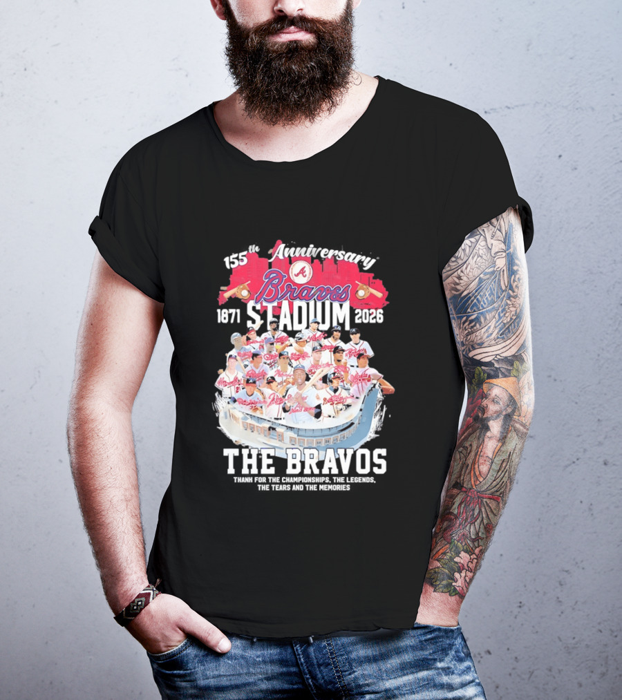 Atlanta Braves 155th Anniversary 1871 2026 Stadium The Bravos Legends Baseball Team Players T-Shirt