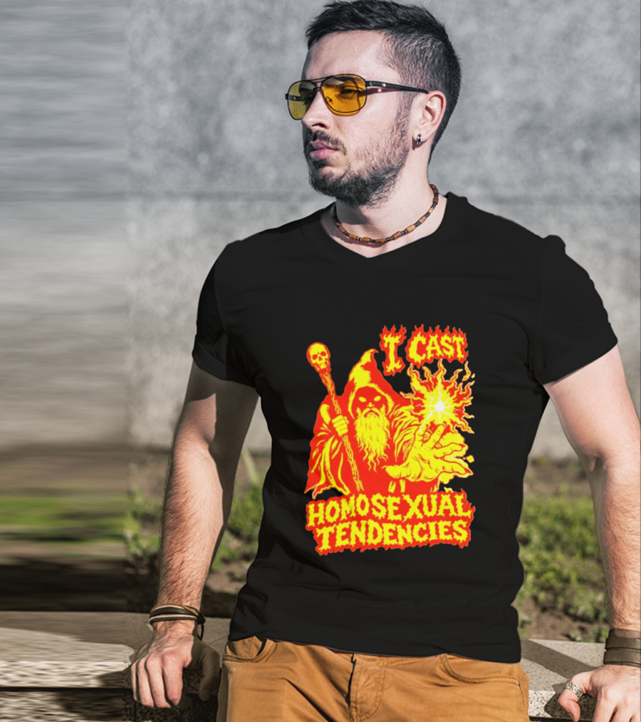 I Cast Homosexual Tendencies Wizard Fire With Staff And Flames T-Shirt