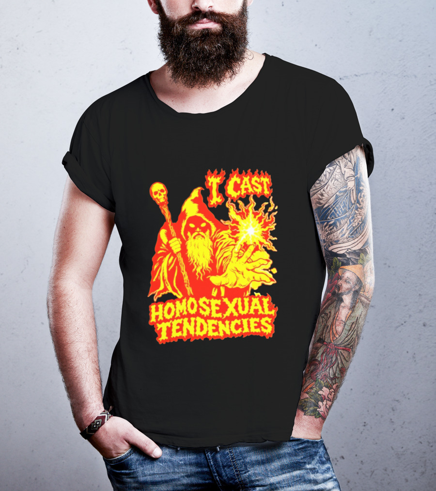 I Cast Homosexual Tendencies Wizard Fire With Staff And Flames T-Shirt
