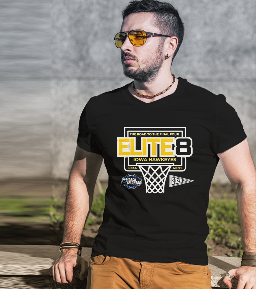 The Road To The Final Four NCAA Men's 2026 Elite Eight Iowa Hawkeyes March Madness T-Shirt