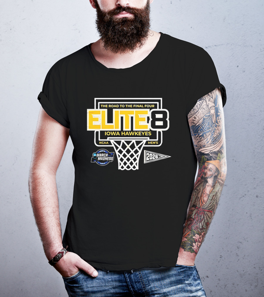 The Road To The Final Four NCAA Men's 2026 Elite Eight Iowa Hawkeyes March Madness T-Shirt