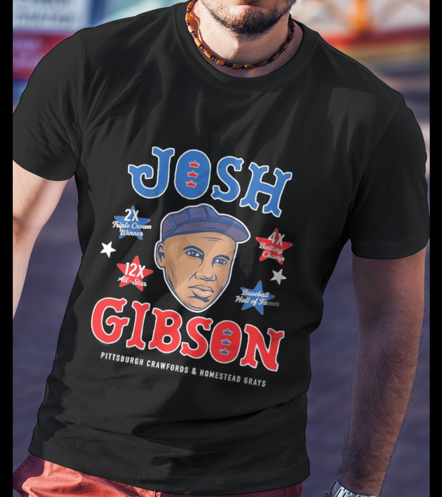 Josh Gibson 2X Triple Crown Winner 12X All Star 4X Batting Champ Baseball Hall Of Fame T-Shirt