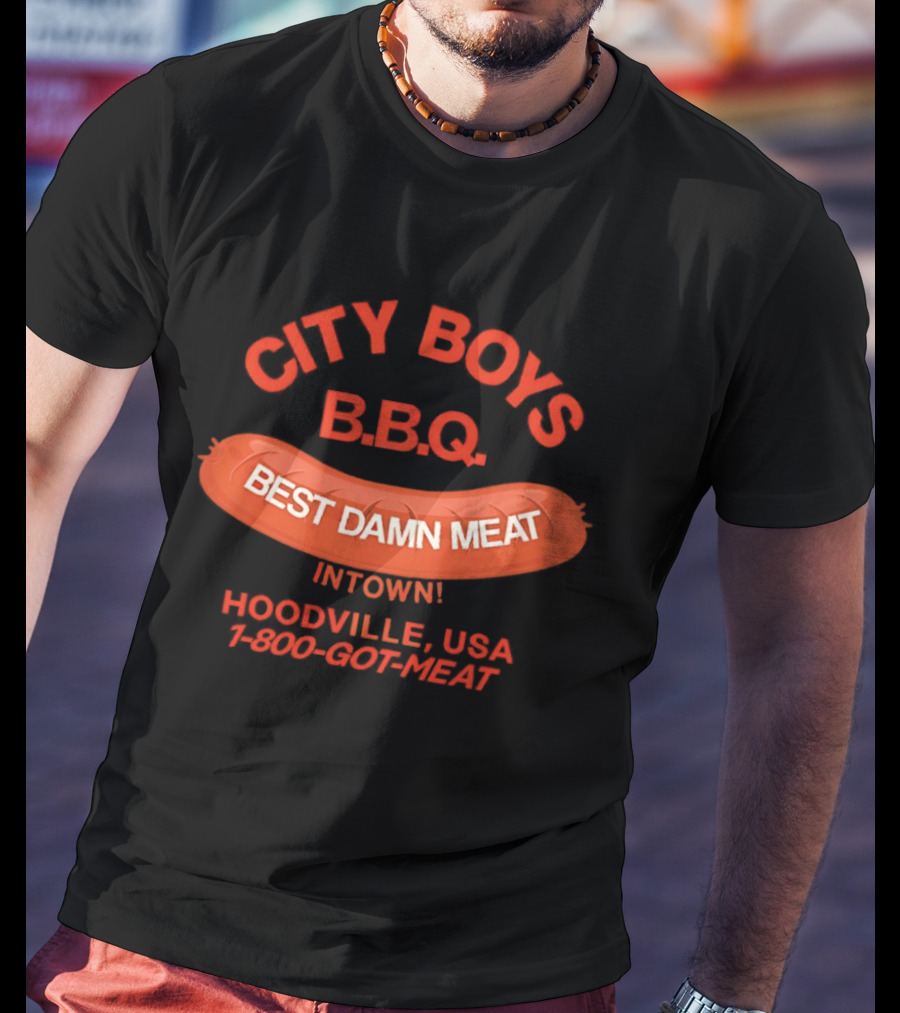 City Boys BBQ Best Damn Meat Intown Hoodville USA 1 800 Got Meat T-Shirt