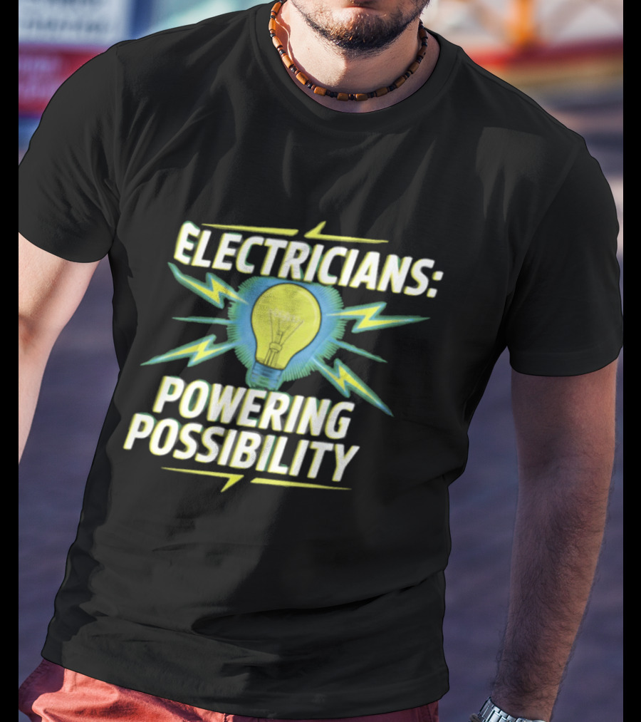 Electricians Light Bulb Highlighting Powering Possibility T-Shirt
