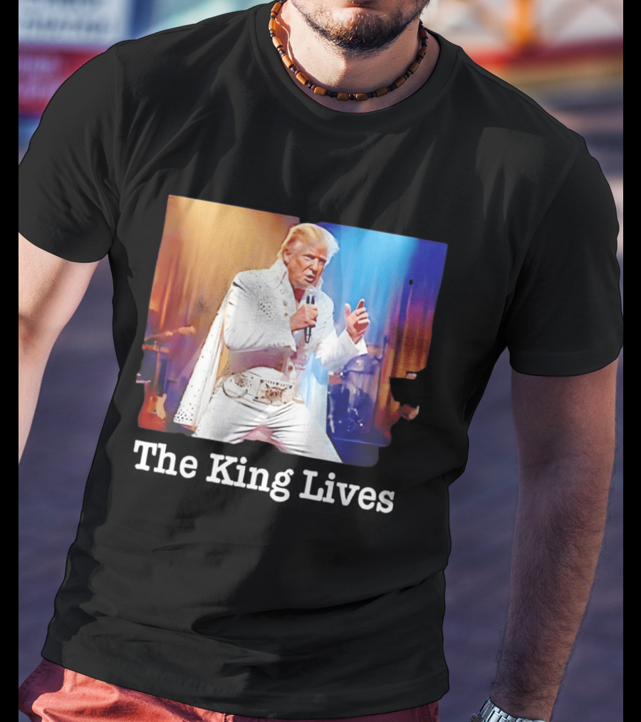 The King Lives Trump Trump Elvis Presley Performance T-Shirt