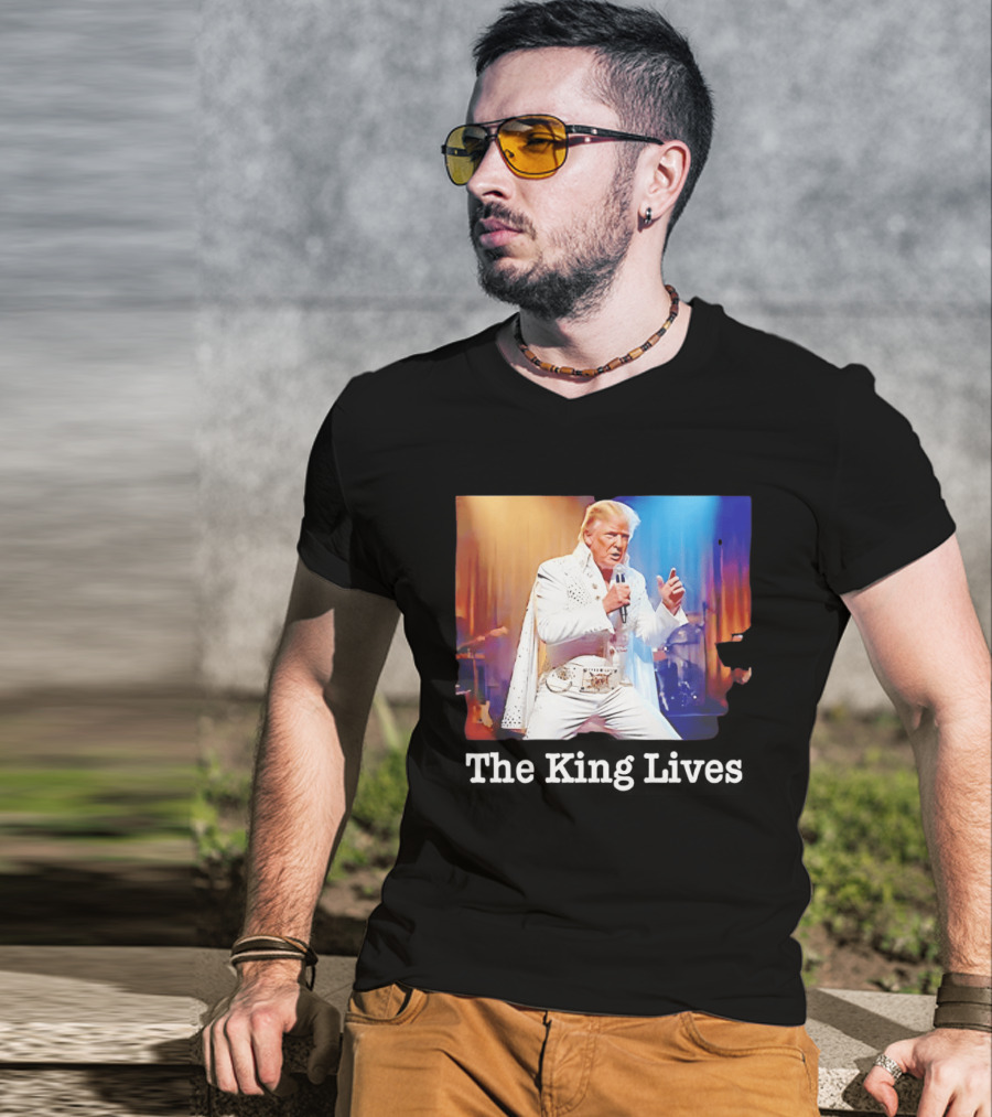 The King Lives Trump Trump Elvis Presley Performance T-Shirt