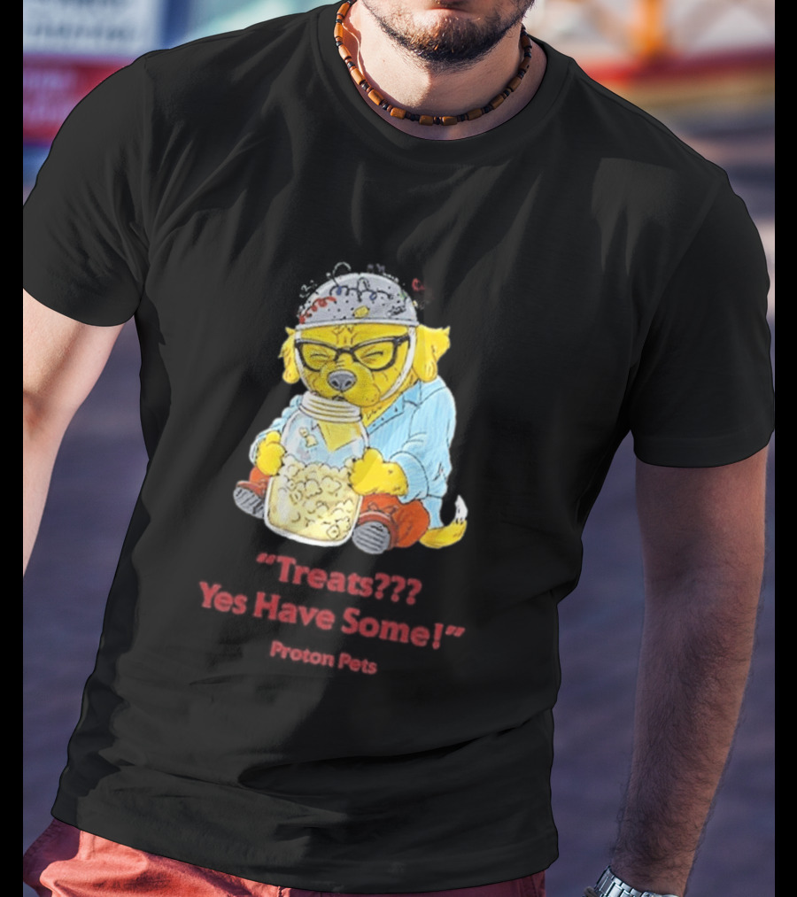 Golden Pup Yes Have Some Proton Pets Snacks T-Shirt