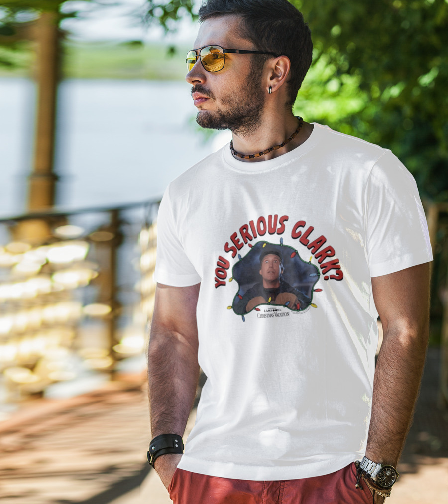 Christmas Vacation You Serious Clark Festive Lights Chevy Chase T-Shirt