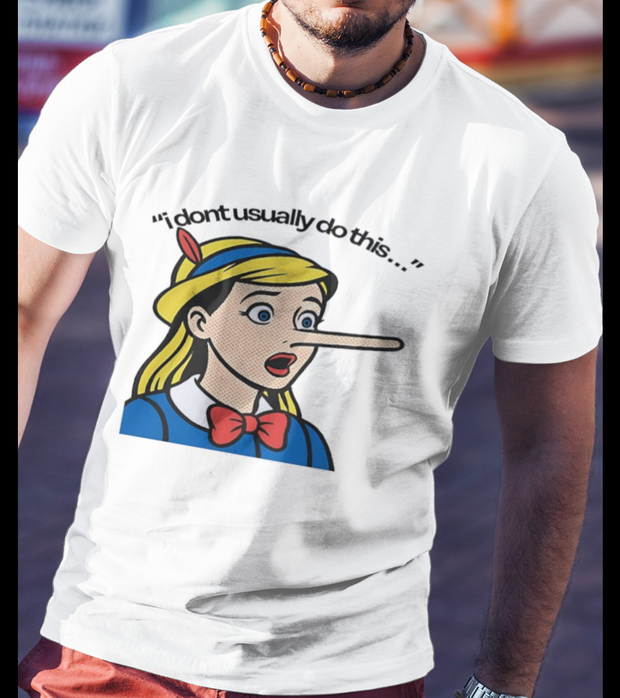 I Don't Usually Do This Cartoon Long Nosed T-Shirt